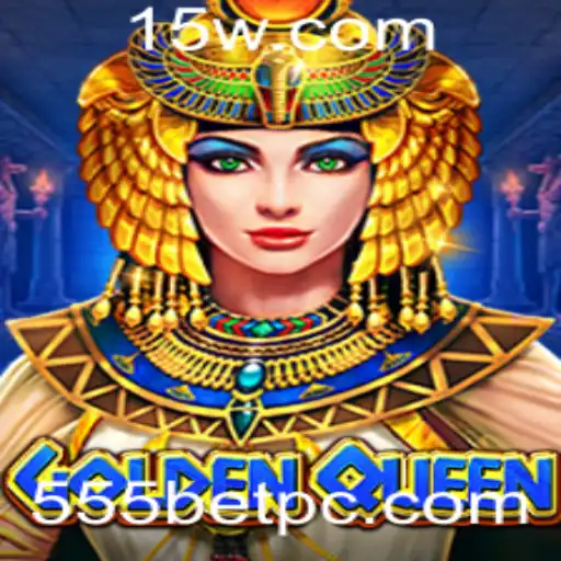 Descubra o Universo de GoldenQueen e a Inovação do 555 Bet