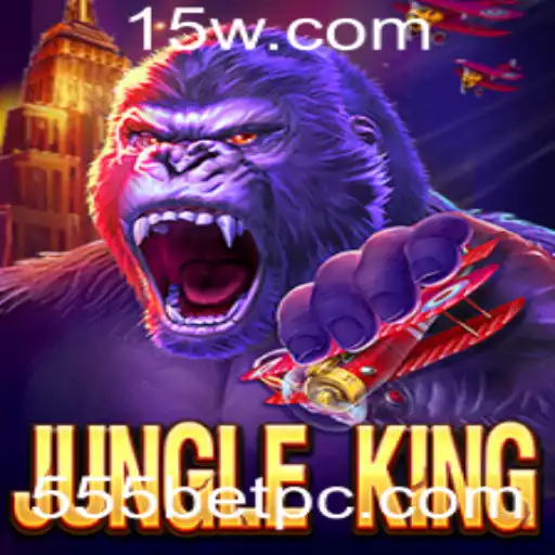 555 bet - Explorando o Mundo do JungleKing: Uma Aventura Selvagem e Estratégica