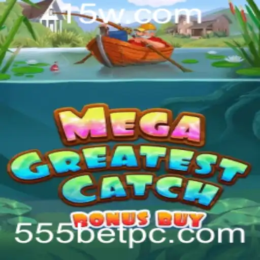 Explorando o Jogo MegaGreatestCatchBonusBuy e o Fenômeno da 555 Bet