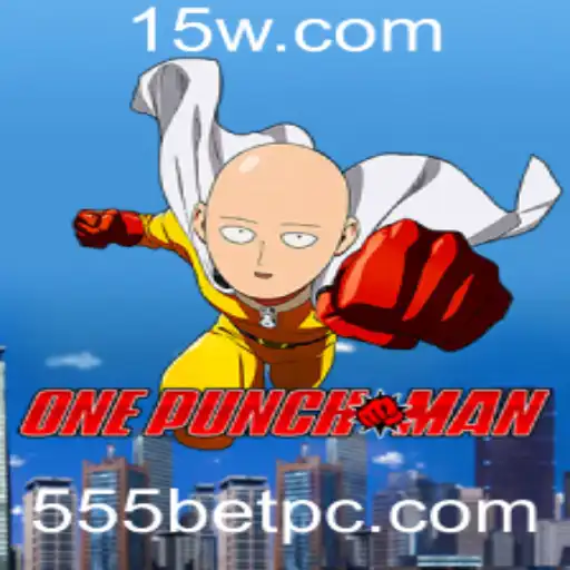 Explorando o Universo de OnePunchMan: A Emoção do Jogo com 555 Bet